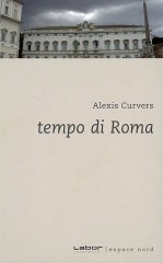 curvers,tempo di roma,roman,littérature française,belgique,écrivain belge,italie,rome,guide touristique,beauté,art,culture