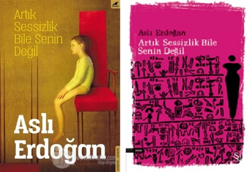 asli erdogan,le silence même n'est plus à toi,chroniques,littérature turque,turquie,injustice,censure,pouvoir,résistance,liberté d'expression,politique,culture