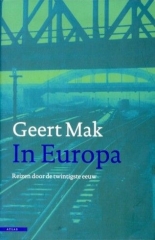 geert mak,voyage d'un européen à travers le xxe siècle,récit,littérature néerlandaise,europe,histoire,voyage,culture