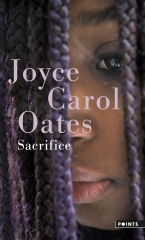 joyce carol oates,sacrifice,roman,littérature anglaise,etats-unis,racisme,violence,pauvreté,manipulation,culture