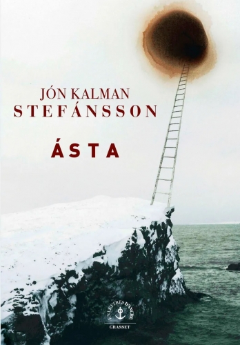 Stefansson,Asta,roman,littérature islandaise,famille,amour,solitude,écriture,culture,Islande