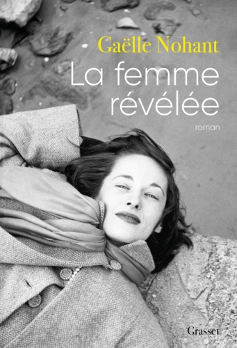 gaëlle nohant,la femme révélée,roman,littérature française,exil,chicago,paris,années 50,photographie,culture