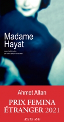 ahmet altan,madame hayat,roman,littérature turque,études,littérature,amour,société,turquie,initiation,culture