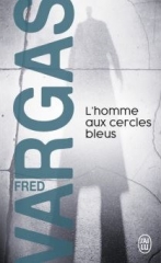 fred vargas,l'homme aux cercles bleus,l'homme à l'envers,littérature française,roman policier,adamsberg,enquête,culture