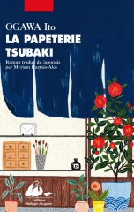 ito ogawa,la papeterie tsubaki,roman,littérature japonaise,écrivain public,écriture,lettres,cuisine,japon,cuture