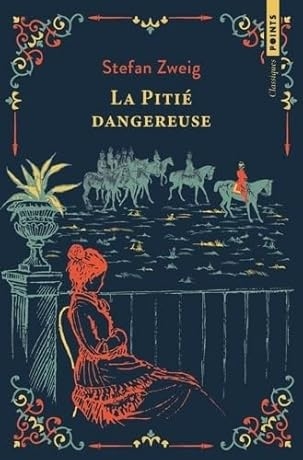zweig,la pitié dangereuse,littérature allemande,autriche,pitié,société,souffrance,culture