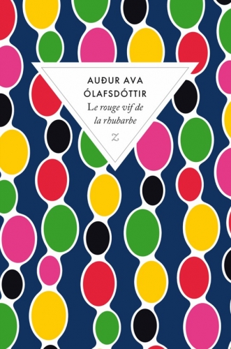 olafsdottir,le rouge vif de la rhubarbe,roman,littérature islandaise,islance,adolescence,handicap,rêves,culture