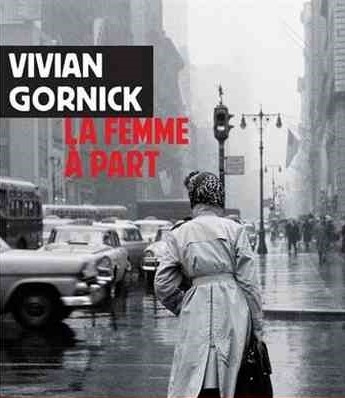 vivian gornick,la femme à part,récit,littérature anglaise,etats-unis,new york,culture