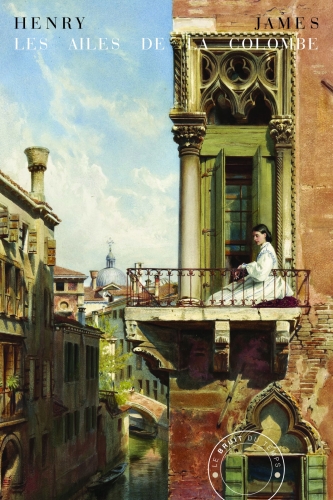 henry james,les ailes de la colombe,roman,littérature anglaise,société,argent,relations,londres,venise,culture