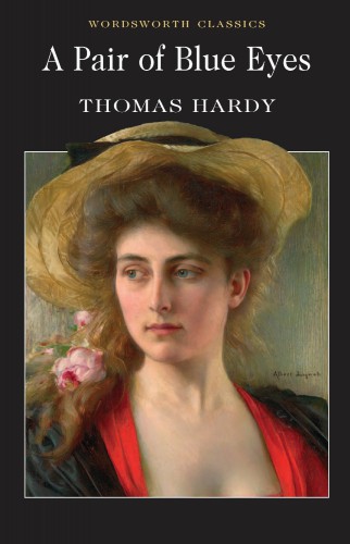 hardy,thomas,les yeux bleus,roman,littérature anglaise,campagne,amour,culture
