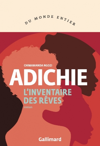 adichie,chimamanda ngozi,l'inventaire des rêves,littérature anglaise,nigéria,etats-unis,femmes,noires,rêves,famille,mariage,amour,amitié,sexe,écriture,culture,féminisme,hommes,pandémie