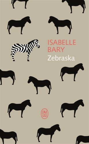 zebraska,isabelle bary,roman,littérature française de belgique,surdoué,hp,différence,famille,culture,éducation,mère