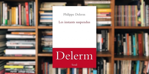 delerm,les instants suspendus,littérature française,observations,vie quotidienne,culture