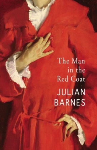 julian barnes,l'homme en rouge,récit,belle epoque,samuel pozzi,edmond de polignac,montesquiou,sargent,portrait,société,londres,paris,biographie,culture
