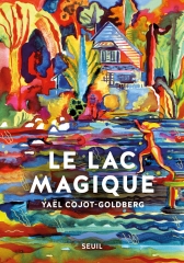 yaël cojot-goldberg,le lac magique,récit,littérature française,québec,vacances,lac,baignade,communauté de femmes,famille,éducation,libération,culture