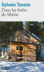 tesson,dans les forêts de sibérie,journal,2010,lac baïkal,ermite,solitude,russie,culture