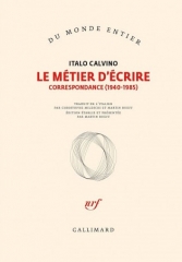 italo calvino,le métier d'écrire,correspondance,1940-1985,littérature italienne,écriture,lecture,culture,amitié